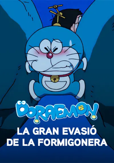Doraemon: La gran evasió de la Formigonera